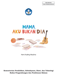 MAMA AKU BUKAN DIA